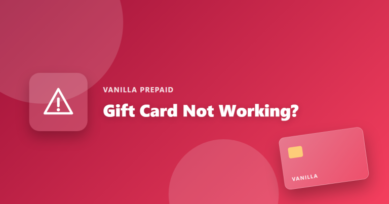 Vanilla Gift Card Not Working? Common Problems and Fixes