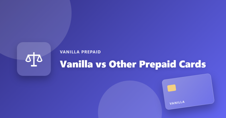 Vanilla Gift Card vs Other Prepaid Gift Cards: Which Is Better?