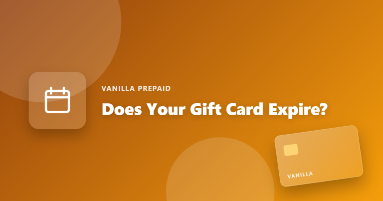 Vanilla Gift Card Expiration: Do They Expire and What Happens After?